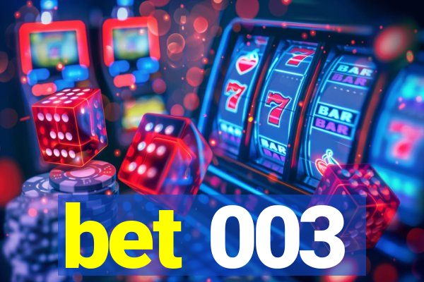 bet 003